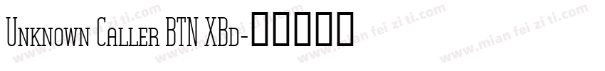 Unknown Caller BTN XBd字体转换